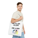 Dog Lover Tote Bag - "All You Need Is Love And A Dog"