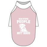Ban Stupid People Not Dogs Pet Raglan T-Shirt