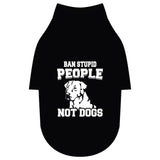 Ban Stupid People Not Dogs Pet Raglan T-Shirt