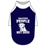 Ban Stupid People Not Dogs Pet Raglan T-Shirt