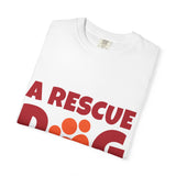 Unisex Garment-Dyed T-shirt A rescue dog stole my heart
