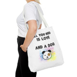 Dog Lover Tote Bag - "All You Need Is Love And A Dog"