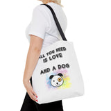 Dog Lover Tote Bag - "All You Need Is Love And A Dog"