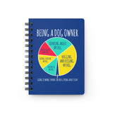 Dog Owner Pie Chart Spiral Journal — Funny Being a Dog Owner Notebook