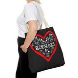 Because Dogs Tote Bag – Cute Dog Lover's Black Tote for Everyday Use