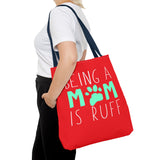 Cute Dog Mom Tote Bag - Being a Mom is Ruff - Perfect Gift for Pet Lovers