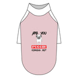 Are You Puggin’ Kidding Me? Funny Pug Pet Raglan T-Shirt