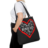 Because Dogs Tote Bag – Cute Dog Lover's Black Tote for Everyday Use
