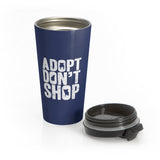 Adopt Pets Stainless Steel Travel Mug — Rescue Pet Lover Tumbler