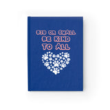 Journal — "Big or Small Be Kind to All" Paw Heart Notebook