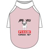 Are You Puggin’ Kidding Me? Funny Pug Pet Raglan T-Shirt