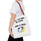 Dog Lover Tote Bag - "All You Need Is Love And A Dog"