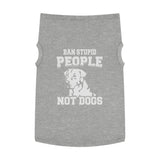Dont Ban Dogs Pet Tank Top — "Dont Ban Dogs" Graphic Tank for Dog Lovers