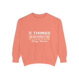 Sweatshirt — "2 Things I Never Leave Home Without: Coffee & Dog Hair" Cozy Crewneck