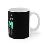 Being a Mom Is Ruff - Funny Dog Mom Ceramic Mug