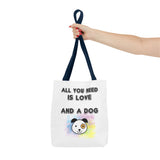 Dog Lover Tote Bag - "All You Need Is Love And A Dog"