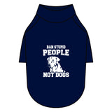 Ban Stupid People Not Dogs Pet Raglan T-Shirt