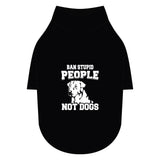 Ban Stupid People Not Dogs Pet Raglan T-Shirt