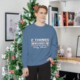 Sweatshirt — "2 Things I Never Leave Home Without: Coffee & Dog Hair" Cozy Crewneck