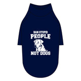 Ban Stupid People Not Dogs Pet Raglan T-Shirt