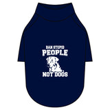 Ban Stupid People Not Dogs Pet Raglan T-Shirt