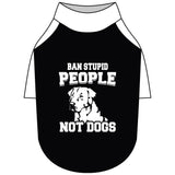 Ban Stupid People Not Dogs Pet Raglan T-Shirt