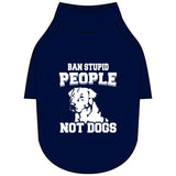 Ban Stupid People Not Dogs Pet Raglan T-Shirt
