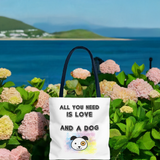 Dog Lover Tote Bag - "All You Need Is Love And A Dog"
